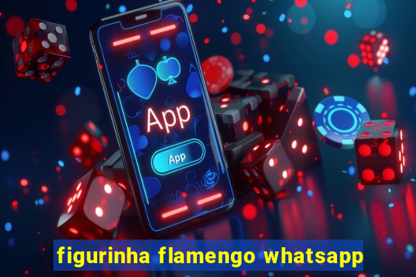 figurinha flamengo whatsapp